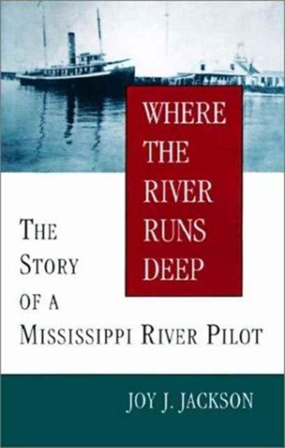 Where the River Runs Deep