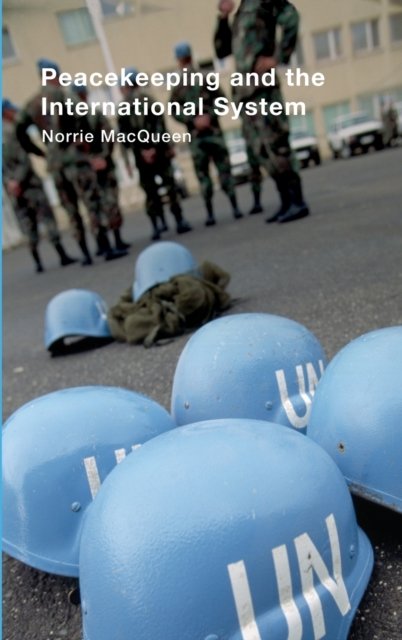 Peacekeeping And the International System