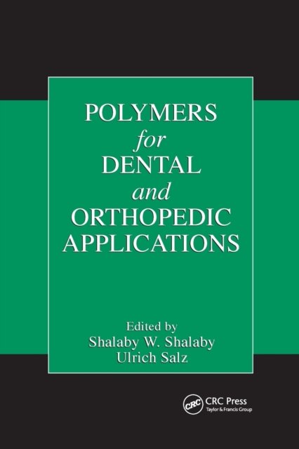 Polymers for Dental and Orthopedic Applications