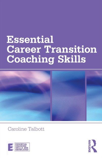 Essential Career Transition Coaching Skills