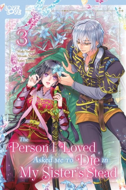 The Person I Loved Asked Me to Die in My Sister's Stead, Volume 3