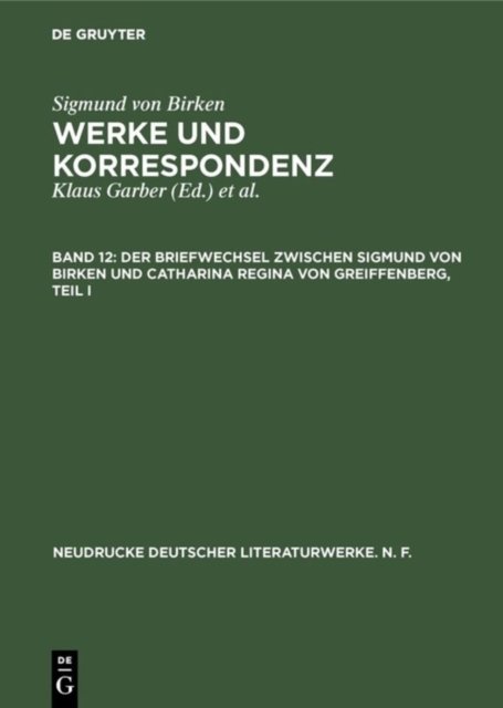 Briefwechsel zwischen Sigmund von Birken und Catharina Regina von Greiffenberg