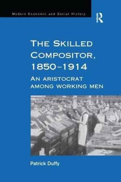 The Skilled Compositor, 1850–1914