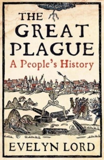 The Great Plague – When Death Came to Cambridge in 1665