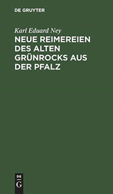 Neue Reimereien des alten Grunrocks aus der Pfalz