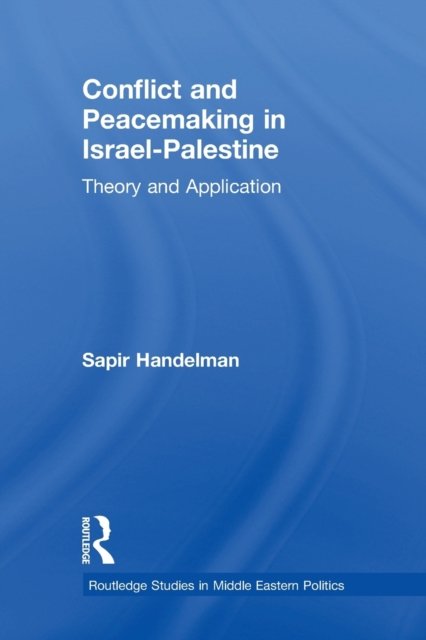Conflict and Peacemaking in Israel-Palestine