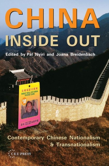 China Inside Out – Contemporary Chinese Nationalism and Transnationalism
