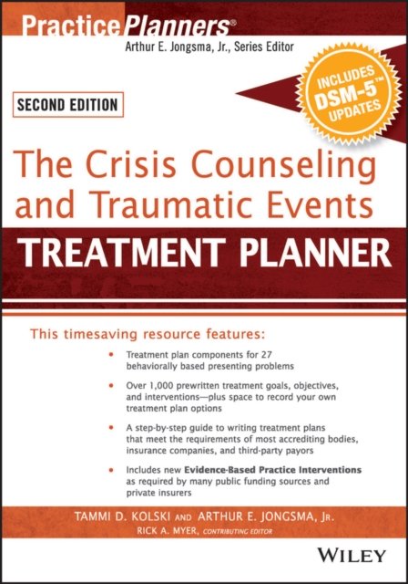 The Crisis Counseling and Traumatic Events Treatment Planner, with DSM–5 Updates, 2e