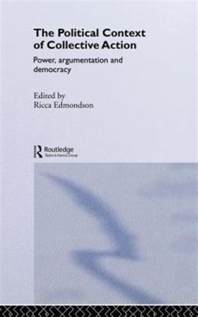 The Political Context of Collective Action