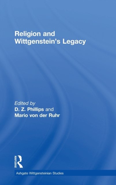 Religion and Wittgenstein''s Legacy