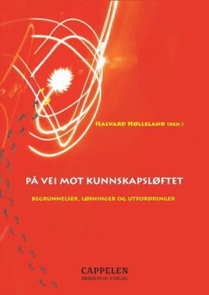 På vei mot Kunnskapsløftet - begrunnelser, løsninger og utfordringer