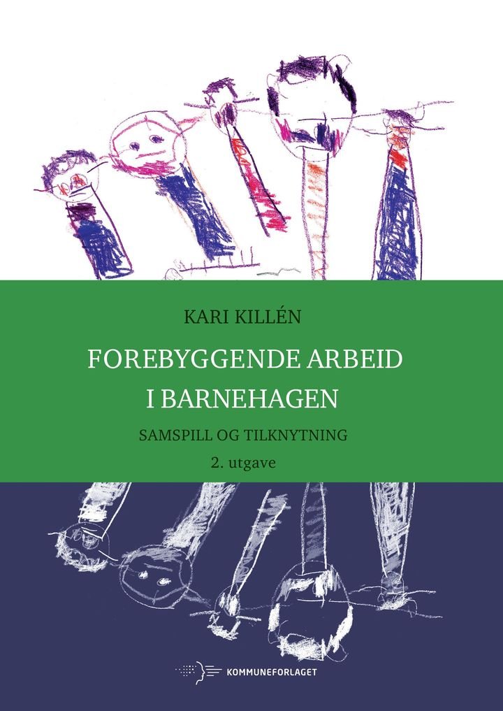 Forebyggende arbeid i barnehagen - samspill og tilknytning