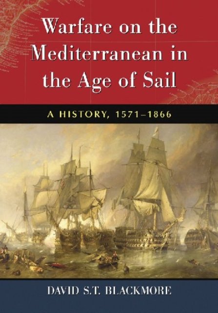 Warfare on the Mediterranean in the Age of Sail