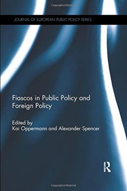 Fiascos in Public Policy and Foreign Policy
