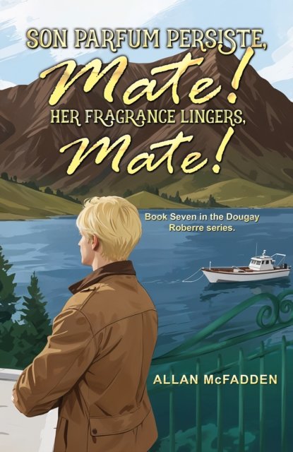 Son Parfum Persiste, Mate! (Her Fragrance Lingers, Mate!)