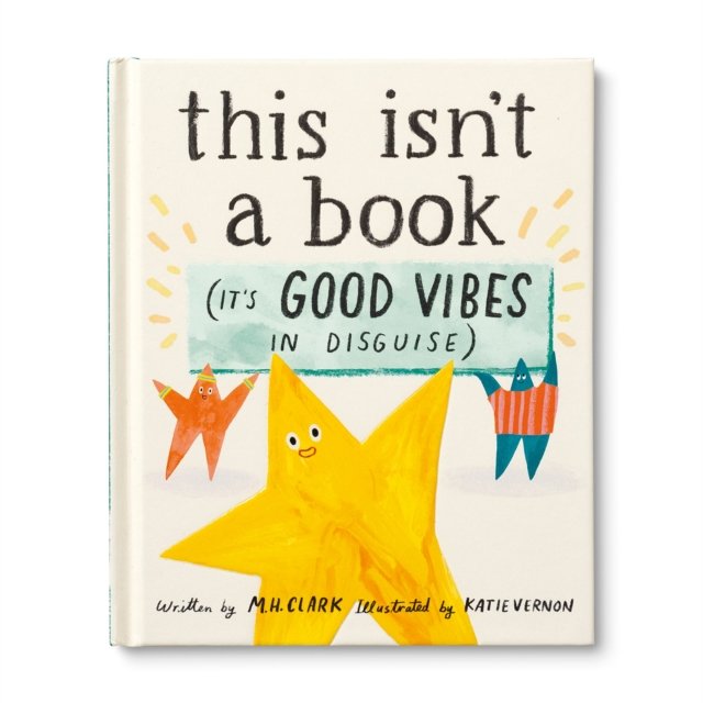 This Isn''t a Book (It''s Good Vibes in Disguise)