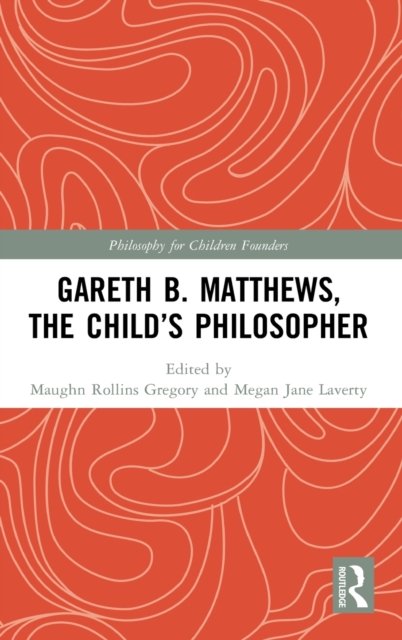 Gareth B. Matthews, The Child''s Philosopher