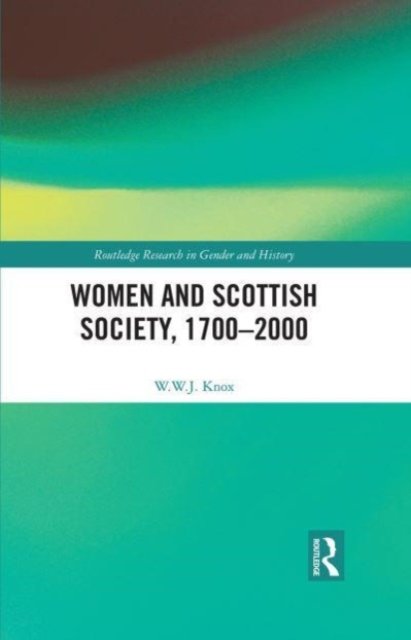 Women and Scottish Society, 1700–2000
