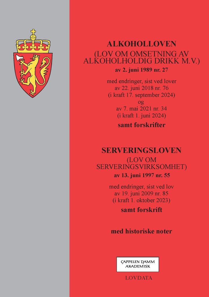 Alkoholloven ; Serveringsloven - (lov om omsetning av alkoholholdig drikk m.v.) av 2. juni 1989 nr. 27 : med endringer, sist ved lover av 22. juni 2018 nr. 76 (i kraft 17. september 2024) og av 7. mai 2021 nr. 34 (i kraft 1. juni 2024) : samt forskrifter :  (lov om serveringsvirksomhet) av 13. juni 1997 nr. 55 : med endringer, sist ved lov av 19. juni 2009 nr. 85 (i kraft 1. oktober 2023) : samt forskrift