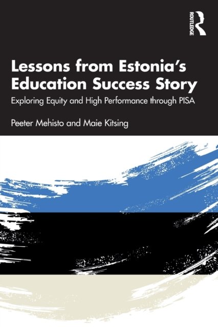 Lessons from Estonia’s Education Success Story