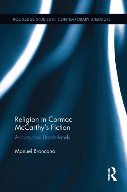 Religion in Cormac McCarthy''s Fiction
