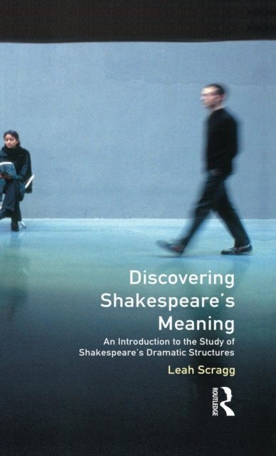 Discovering Shakespeare''s Meaning