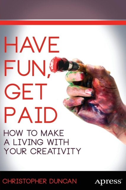 Have Fun, Get Paid
