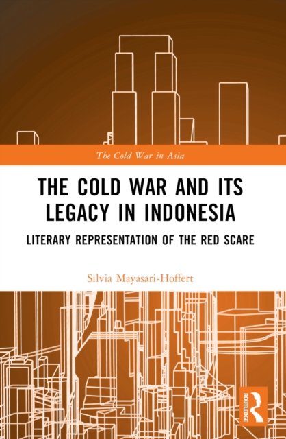 The Cold War and its Legacy in Indonesia