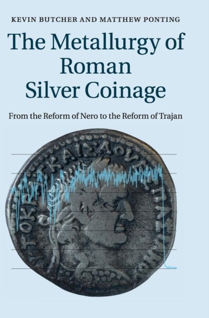 The Metallurgy of Roman Silver Coinage