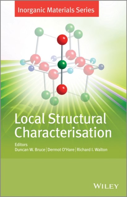 Local Structural Characterisation – Inorganic Materials Series