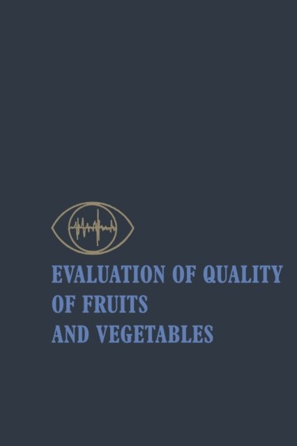 Evaluation of Quality of Fruits and Vegetables