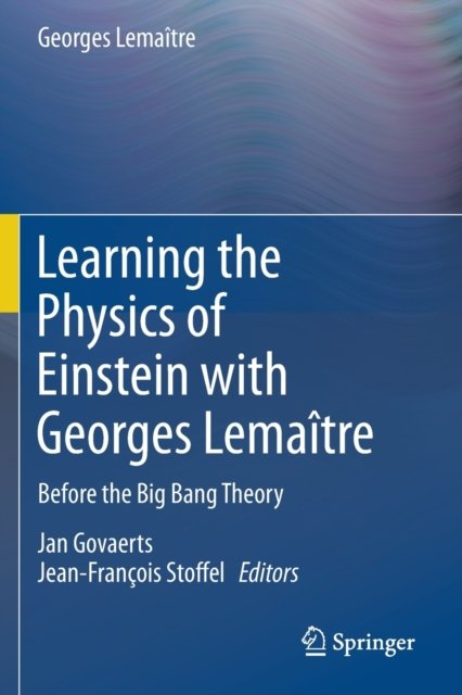 Learning the Physics of Einstein with Georges Lemaitre