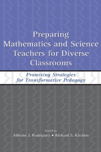 Preparing Mathematics and Science Teachers for Diverse Classrooms