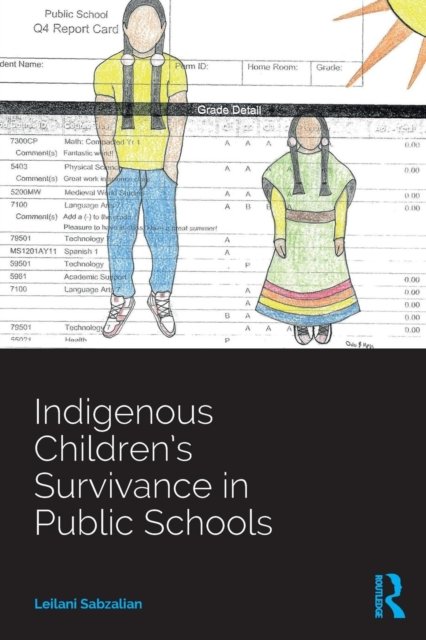 Indigenous Children''s Survivance in Public Schools