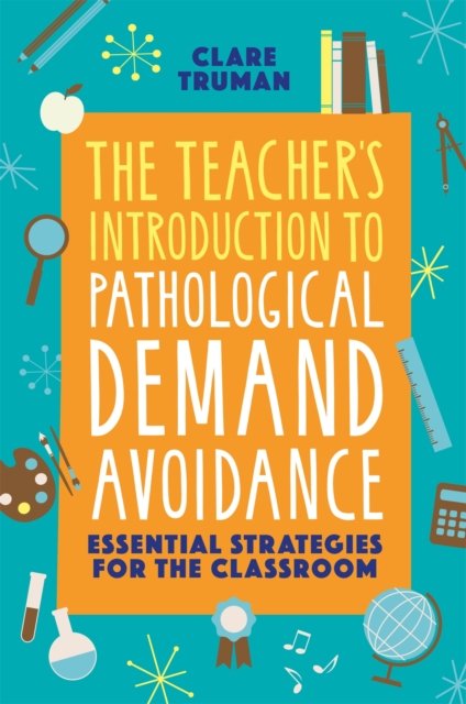 Teacher''s Introduction to Pathological Demand Avoidance