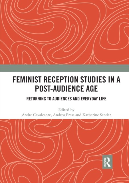 Feminist Reception Studies in a Post-Audience Age