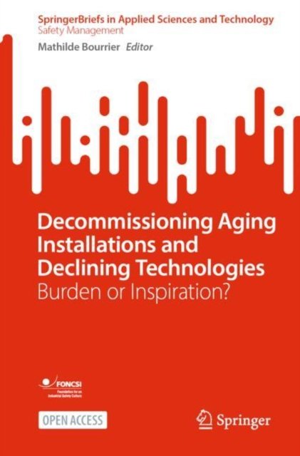 Decommissioning Aging Installations and Declining Technologies
