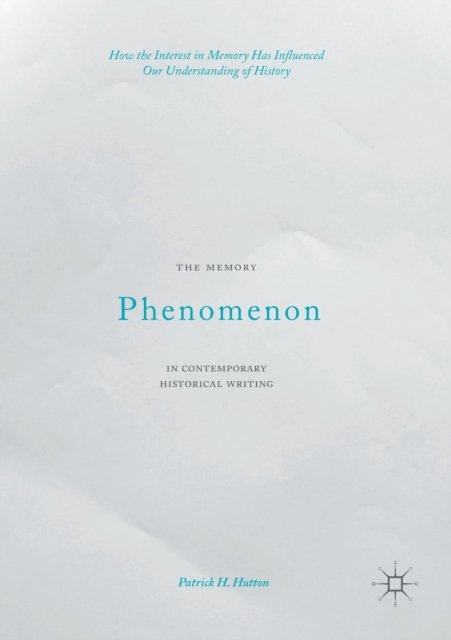 The Memory Phenomenon in Contemporary Historical Writing