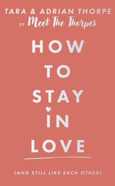 How to stay in love (and still like each other)