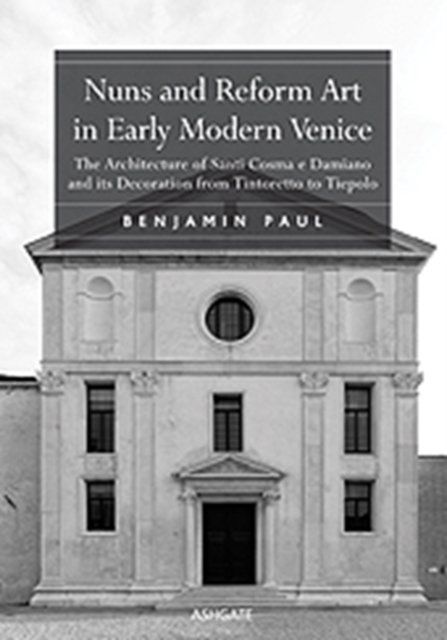 Nuns and Reform Art in Early Modern Venice