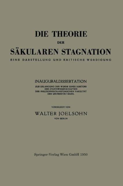 Die Theorie der Sakularen Stagnation