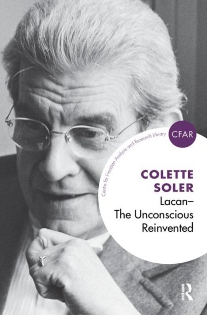 Lacan - the Unconscious Reinvented