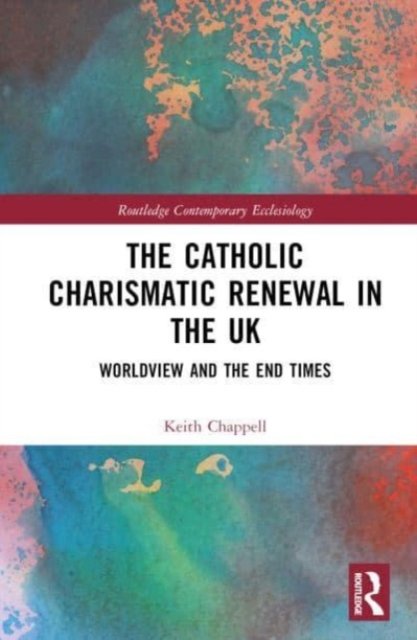The Catholic Charismatic Renewal in the Uk