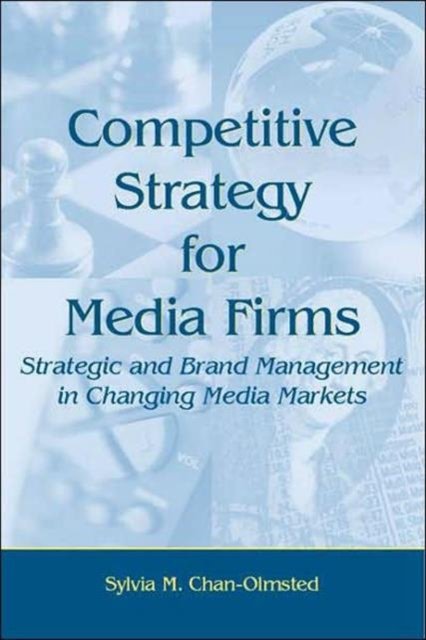 Competitive Strategy For Media Firms