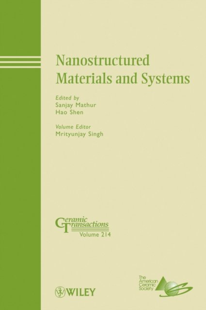 Nanostructured Materials and Systems – Ceramic Transactions V214