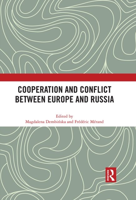 Cooperation and Conflict between Europe and Russia