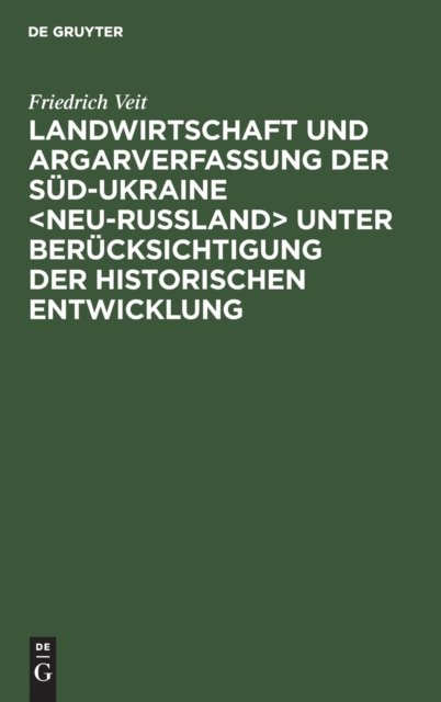 Landwirtschaft Und Argarverfassung Der Sud-Ukraine Unter Berucksichtigung Der Historischen Entwicklung