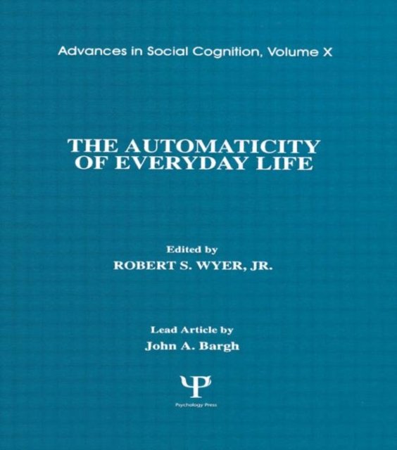The Automaticity of Everyday Life