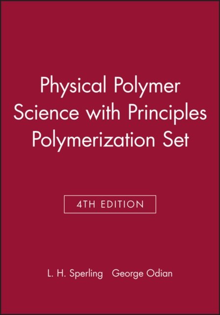 Introduction to Physical Polymer Science, 4e with Principles Polymerization 4e Set
