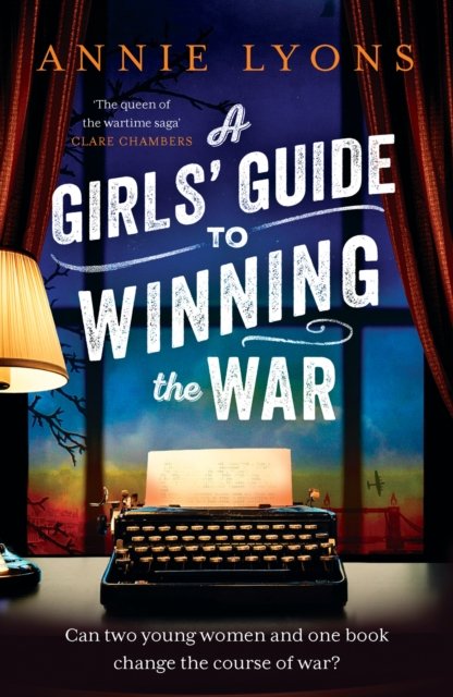 A Girls'' Guide to Winning the War